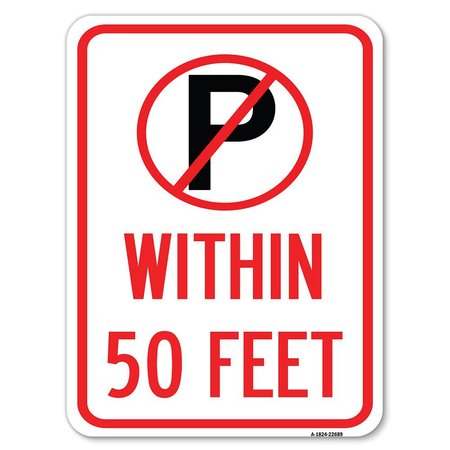 SIGNMISSION No ParkingWithin 50 Feet Heavy-Gauge Aluminum Rust Proof Parking Sign, 18" x 24", A-1824-22689 A-1824-22689